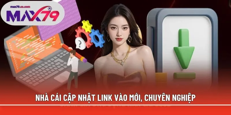 Nhà cái cập nhật link vào mới, chuyên nghiệp